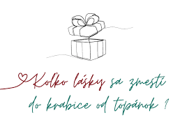 „Koľko lásky sa zmestí do krabice od topánok“
